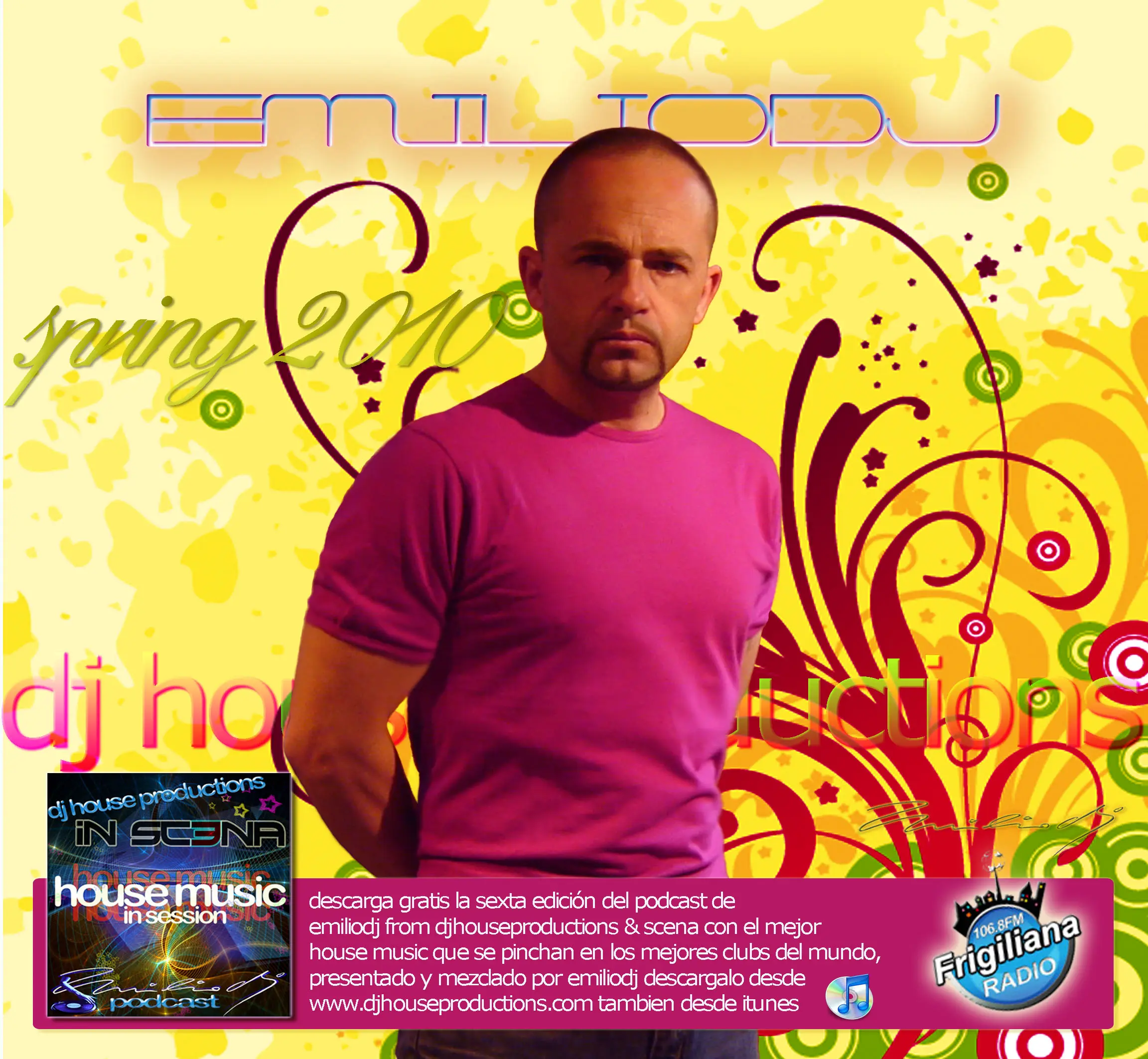 Emilio DJ - DJ House Productions and Scena - Podcast 2010 - 06